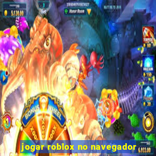 jogar roblox no navegador